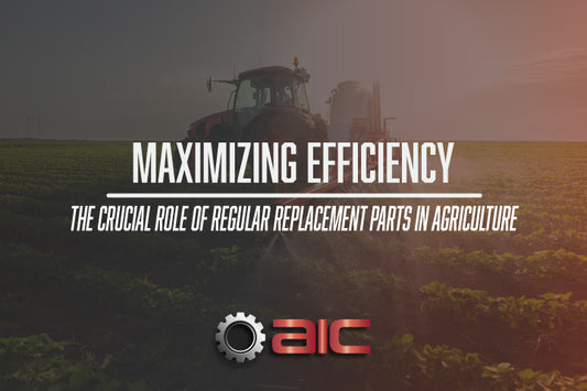 Maximizing Efficiency: The Crucial Role of Regular Replacement Parts in Agriculture