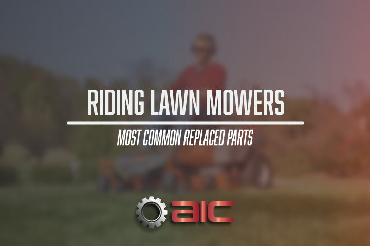 Most Common Replace Parts on Riding Lawn Mowers