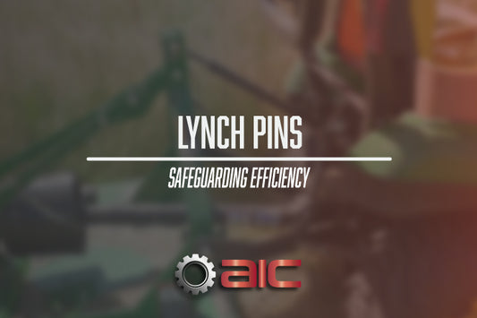 The Crucial Role of Lynch Pins: Safeguarding Efficiency on the Farm and Construction Site