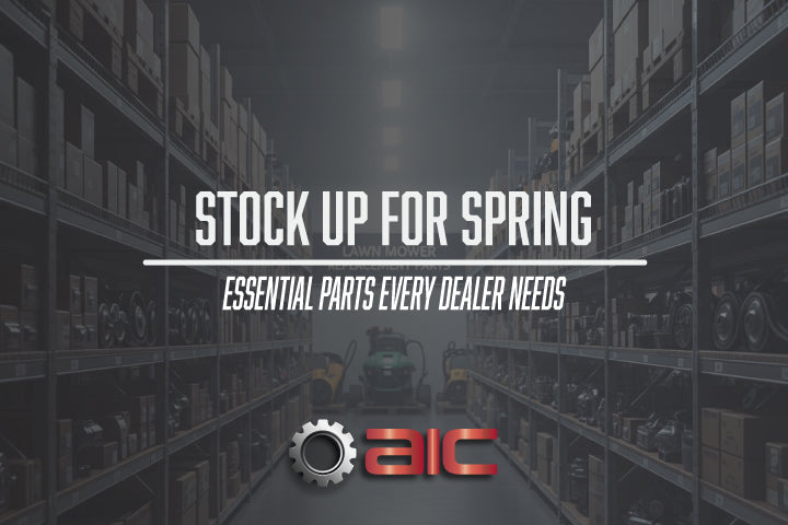 Stock Up for Spring: Essential Parts Every Dealer Needs