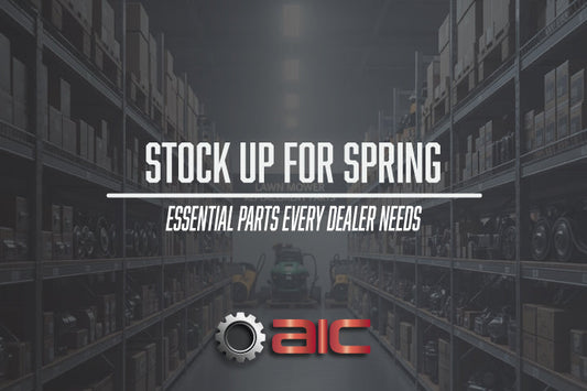 Stock Up for Spring: Essential Parts Every Dealer Needs