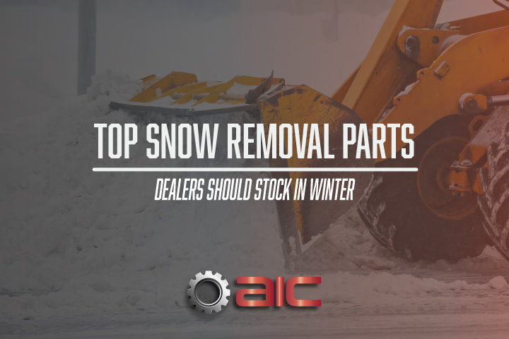 Top Snow Removal Parts Dealers Should Stock in January